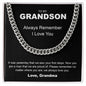 To My Grandson | We Always Love You - Cuban Link Chain