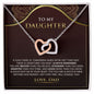 To My Daughter | Always Keep Me In Your Heart - Interlocking Hearts necklace